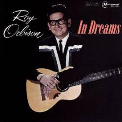 Roy Orbison : In Dreams